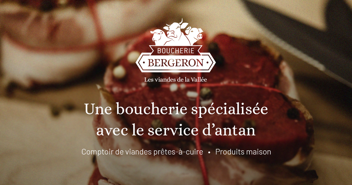 Boucherie Bergeron Viandes Locales Charcuteries Maison à Coaticook